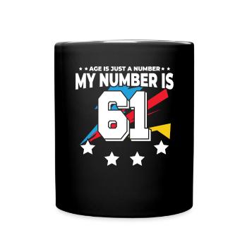 L’âge n’est qu’un chiffre – 61e anniversaire - Mug uni - noir - Devant