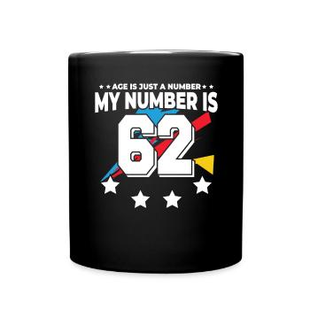 L’âge n’est qu’un chiffre - 62e anniversaire - Mug uni - noir - Devant