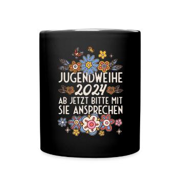 Jugendweihe 2024 Ab Jetzt Bitte Mit Sie Ansprechen - Tasse einfarbig - Schwarz - Vorne