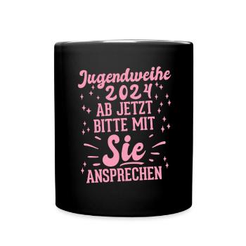 Jugendweihe 2024 Ab Jetzt Bitte Mit Sie Ansprechen - Tasse einfarbig - Schwarz - Vorne
