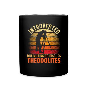 Introverti, mais prêt à parler des théodolites - Mug uni - noir - Devant