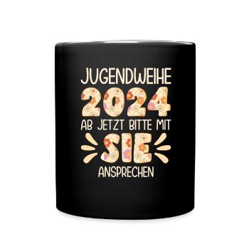 Jugendweihe 2024 Ab Jetzt Bitte Mit Sie Ansprechen - Tasse einfarbig - Schwarz - Vorne