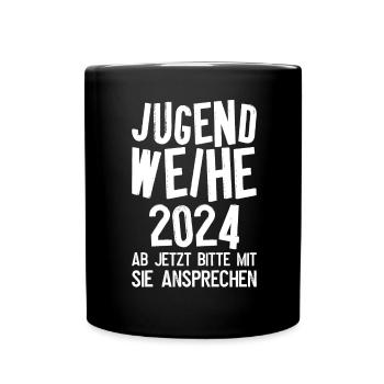 Jugendweihe 2024 Ab Jetzt Bitte Mit Sie Ansprechen - Tasse einfarbig - Schwarz - Vorne
