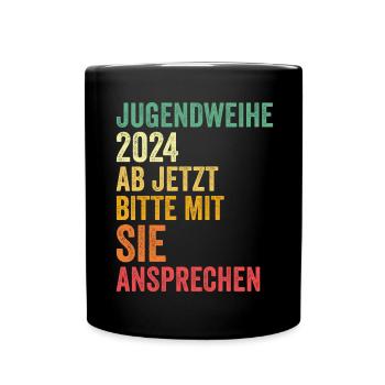 Jugendweihe 2024 Ab Jetzt Bitte Mit Sie Ansprechen - Tasse einfarbig - Schwarz - Vorne