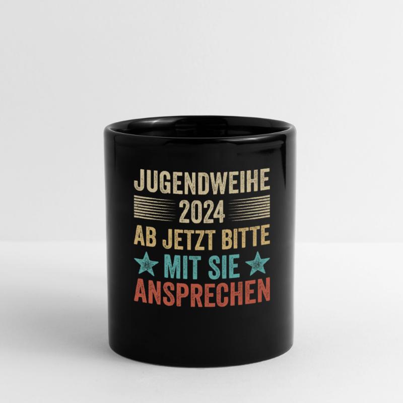 Jugendweihe 2024 Ab Jetzt Bitte Mit Sie Ansprechen Tasse einfarbig