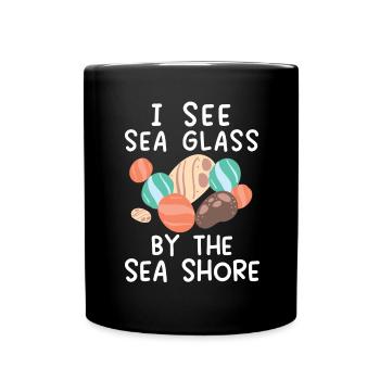I see sea glass beachcombing on the coast - Full Colour Mug - black - Front