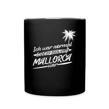 Mallorca Spruch Urlaub Palma - Tasse einfarbig - Schwarz - Vorne
