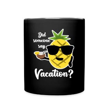 Urlaub Urlauber Ananas Strandurlaub - Tasse einfarbig - Schwarz - Vorne