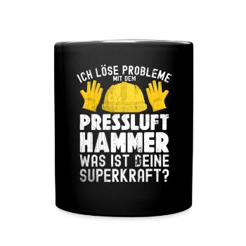 Ich Löse Probleme Mit dem Presslufthammer Straßenb - Tasse einfarbig - Schwarz - Vorne