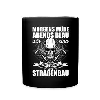 Morgens Müde Abends Blau Straßenbau - Tasse einfarbig - Schwarz - Vorne