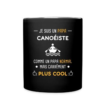 je suis un papa canoéiste canoë - Mug uni - noir - Devant
