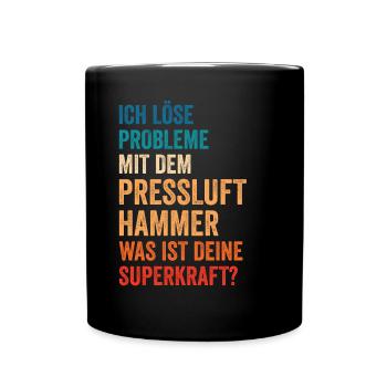 Ich Löse Probleme Mit dem Presslufthammer Straßenb - Tasse einfarbig - Schwarz - Vorne