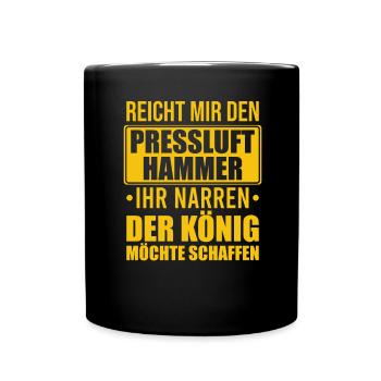 Reicht Mir den Presslufthammer Straßenbauarbeiter - Tasse einfarbig - Schwarz - Vorne