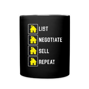 List Negotiate Sell Repeat Agent Real Estate Agent - Full Colour Mug - black - Front