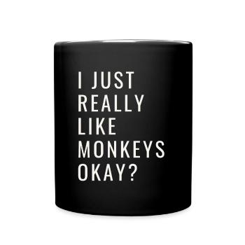 J’aime vraiment les singes ok? - Mug uni - noir - Devant
