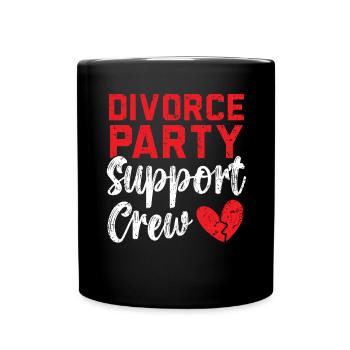Scheidung Party Support Crew Aufhebung Scheidung - Tasse einfarbig - Schwarz - Vorne