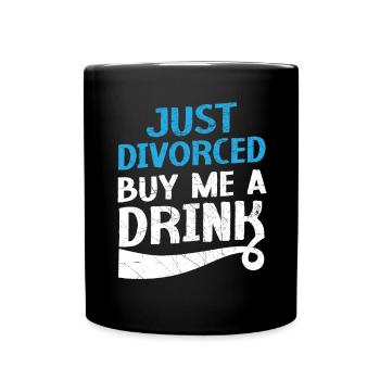 Gerade geschieden Kauf mir einen Drink Annullierun - Tasse einfarbig - Schwarz - Vorne
