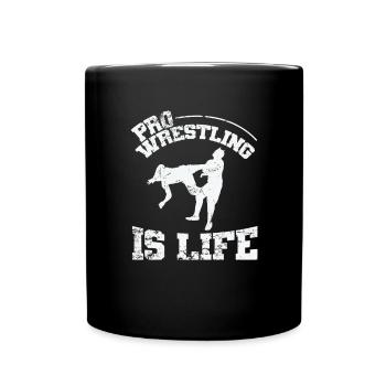 Pro Wrestling is Life Show - Tasse einfarbig - Schwarz - Vorne