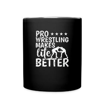 Pro Wrestling Makes Life Better Show - Tasse einfarbig - Schwarz - Vorne