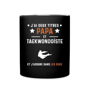j'ai deux titres papa et taekwondoïste taekwondo - Mug uni - noir - Devant