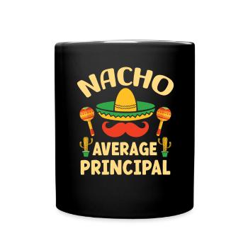 Cinco De Mayo Nacho Average Principal - Full Colour Mug - black - Front