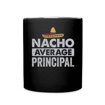 Cinco De Mayo Nacho Average Principal - Full Colour Mug - black - Front