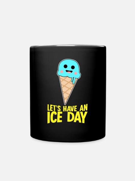 Ice Cream Nice Day - Tasse einfarbig - Schwarz