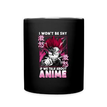ANIME BOYS IWONTBESHYIFWETALKABOUTANIME - Full Colour Mug - black - Front