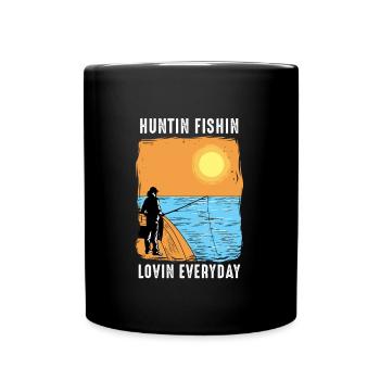 Huntin Fishin Lovin Everyday I Angler - Tasse einfarbig - Schwarz - Vorne