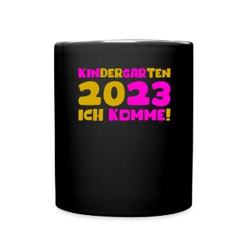 Kindergarten 2023 Ich Komme Mädchen Kita Geschenk - Tasse einfarbig - Schwarz - Vorne