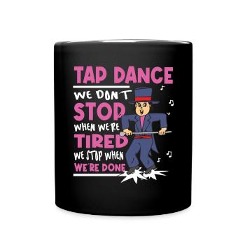 Tap Dance - Clogging Dance - Funny Tap Dancing - Tasse einfarbig - Schwarz - Vorne