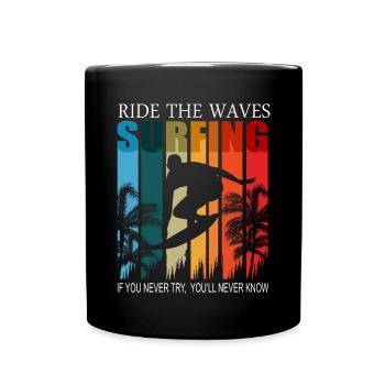 Wassersport Surfer Ride the waves Surfing Shirt - Tasse einfarbig - Schwarz - Vorne
