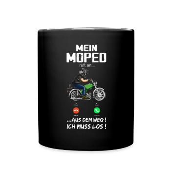 "Mein Moped ruft an" Lustiger Moped Spruch - Tasse einfarbig - Schwarz - Vorne