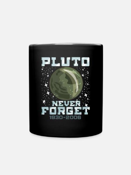 Pluto Never Forget Funny Space Planet Gift - Tasse einfarbig - Schwarz