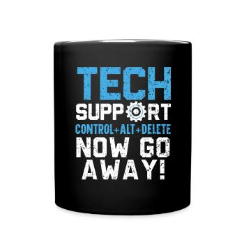 Tech Support Was haben Sie jetzt kaputt gemacht? - Tasse einfarbig - Schwarz - Vorne