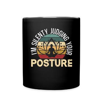 Ich beurteile stillschweigend Ihre Haltung Massage - Tasse einfarbig - Schwarz - Vorne