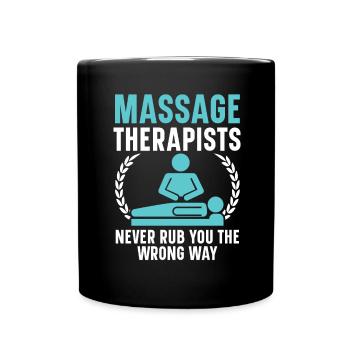 Massagetherapeuten reiben Sie nie auf die falsche - Tasse einfarbig - Schwarz - Vorne