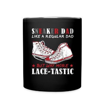 "Sneaker Dad, Aber Mehr Spitzen-Tastic" Lustiger - Tasse einfarbig - Schwarz - Vorne