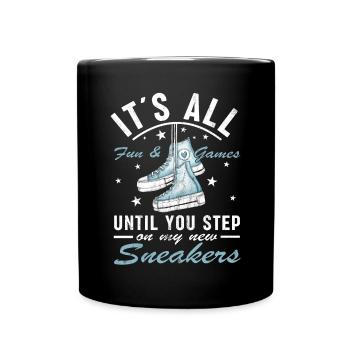 "Du Tritt Auf Meine Turnschuhe" Schuhe Fan - Tasse einfarbig - Schwarz - Vorne