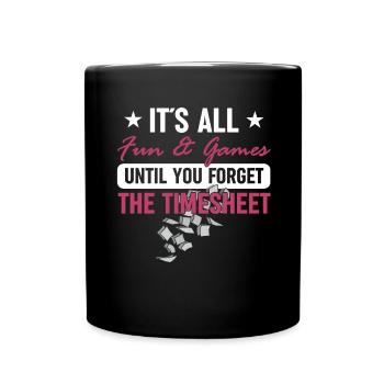 Tout est amusant et des jeux - le personnel du - Mug uni - noir - Devant