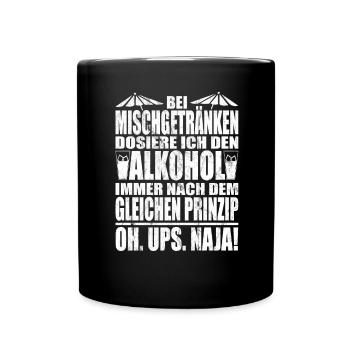 Oh. ups. naja! - Alkohol liebhaber - lustiges - Tasse einfarbig - Schwarz - Vorne