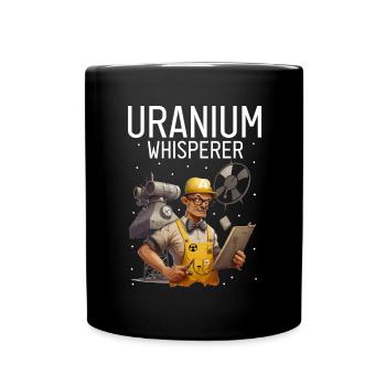 Kernenergie Spruch für Kernenergie - Tasse einfarbig - Schwarz - Vorne