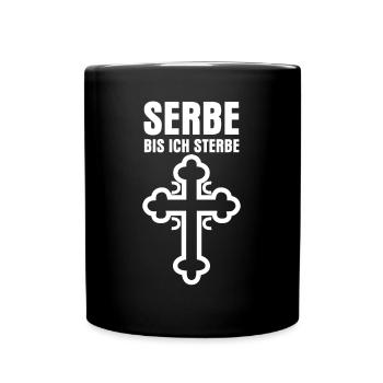 Serbien Spruch Serbe serbische Flagge - Tasse einfarbig - Schwarz - Vorne