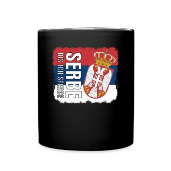 serbische Flagge Serbien Spruch Serbe - Tasse einfarbig - Schwarz - Vorne
