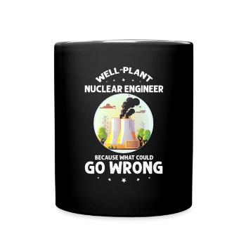 Kernenergie Spruch für Kernenergie - Tasse einfarbig - Schwarz - Vorne
