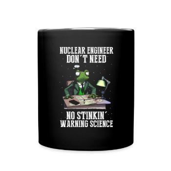 Kernenergie Spruch für Kernenergie - Tasse einfarbig - Schwarz - Vorne