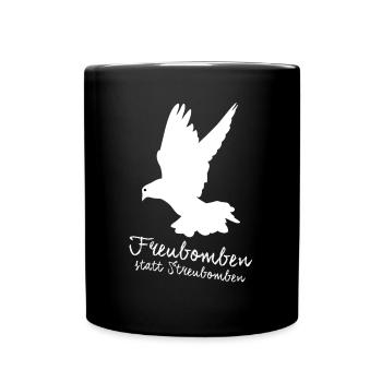 Freubomben statt Streubomben Pazifismus - Tasse einfarbig - Schwarz - Vorne