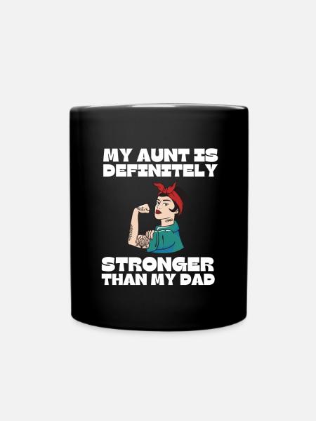 My Aunt Is Definitely Cooler Than My Dad - Tasse einfarbig - Schwarz