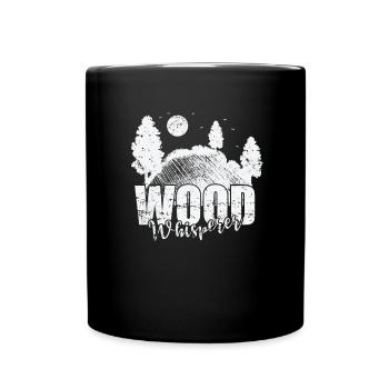 Wood Whisperer Forest Worker Forestry Worker - Full Colour Mug - black - Front