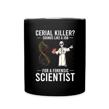 Forensischer Wissenschaftlicher Ermittler - Tasse einfarbig - Schwarz - Vorne